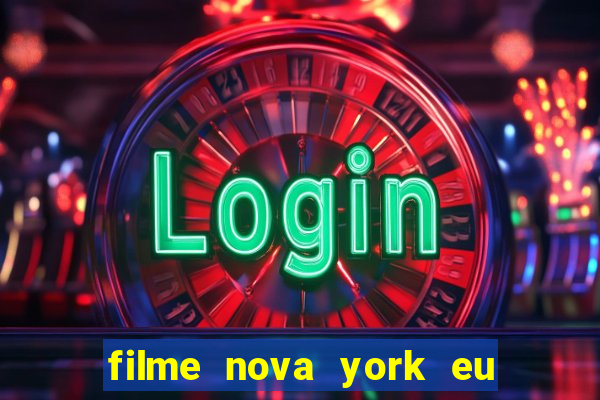 filme nova york eu te amo completo dublado